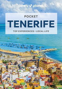 Pocket Tenerife : Lonely Planet Travel Guide : 3rd Edition - Lonely Planet Travel Guide