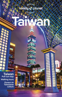 Taiwan : Lonely Planet Travel Guide : 12th Edition - Lonely Planet Travel Guide