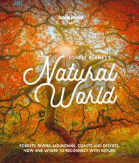 Lonely Planet's Natural World : Lonely Planet - Lonely Planet