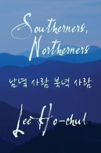 Southerners, Northerners - Ho-Chul Lee