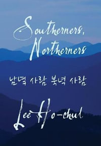 Southerners, Northerners - Ho-chul Lee