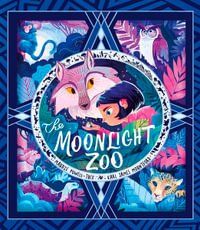 The Moonlight Zoo - Maudie Powell-Tuck