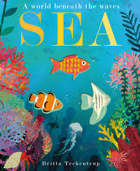 Sea : A World Beneath the Waves - Britta Teckentrup