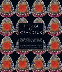 Age of Grandeur : The Ultimate Guide to 19th-Century Jewellery - DAVID BENNETT