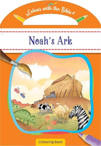 Colour with the Bible : Noah's Ark