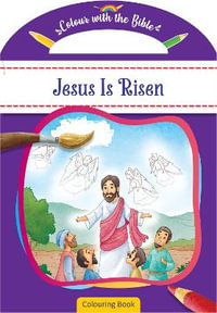 Colour with the Bible : Jesus Is Risen