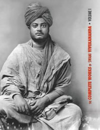 The Complete Works of Swami Vivekananda, Volume 1 : Addresses at The Parliament of Religions, Karma-Yoga, Raja-Yoga, Lectures and Discourses - Swami Vivekananda