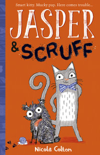 Jasper and Scruff : Jasper and Scruff - Nicola Colton