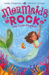 The Coral Kingdom : Mermaids Rock Book 1 - Linda Chapman