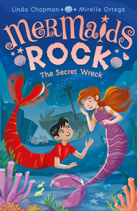 The Secret Wreck : Mermaids Rock - Linda Chapman