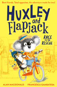 Huxley and Flapjack - Alan Macdonald