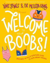 Welcome to Your Boobs : Welcome To - Yumi Stynes