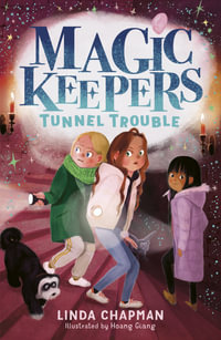 Magic Keepers : Tunnel Trouble - Linda Chapman