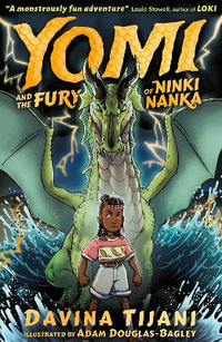 Yomi and the Fury of Ninki Nanka : The Nkara Chronicles - Davina Tijani