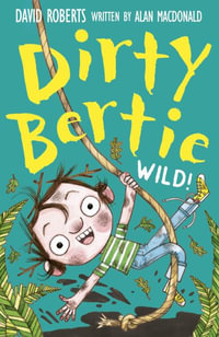 Wild! : Dirty Bertie - Alan MacDonald