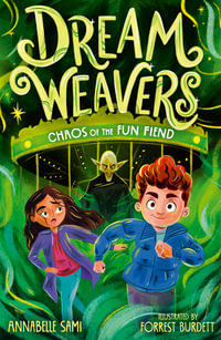 Dreamweavers : Chaos of the Fun Fiend - Annabelle Sami