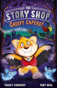 The Story Shop : Creepy Capers - Tracey Corderoy