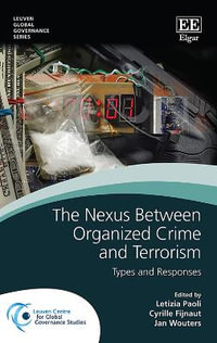 The Nexus Between Organized Crime and Terrorism : Types and Responses - Letizia Paoli