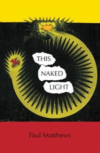 This Naked Light - Paul Matthews