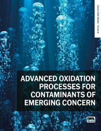 Advanced Oxidation Processes for Contaminants of Emerging Concern : In Focus - P. V. Nidheesh