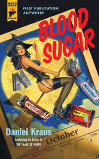 Blood Sugar : Hard Case Crime - Daniel Kraus