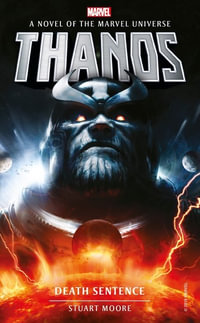 Thanos : Death Sentence : Thanos - Stuart Moore