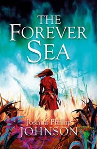 The Forever Sea - Joshua Phillip Johnson