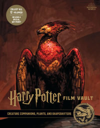 Harry Potter : The Film Vault - Volume 5 : Creature Companions, Plants and Shapeshifters - Jody Revenson