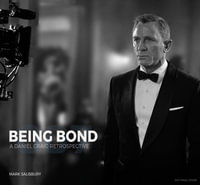 Being Bond : A Daniel Craig Retrospective - Mark Salisbury