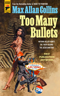 Too Many Bullets : Too Many Bullets - Max Allan Collins