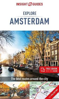 Explore Amsterdam : The Best Routes Around the City - Insight Travel Guide