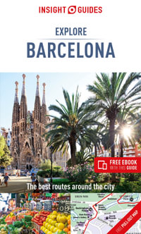 Explore Barcelona (Travel Guide with Free eBook) : The Best Routes Around the City - Insight Guides Travel Guide