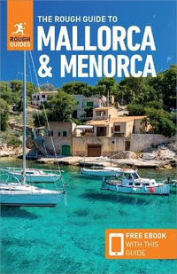 The Rough Guide to Mallorca & Menorca : Rough Guides Travel Guide with Free eBook - Rough Guides Travel Guide