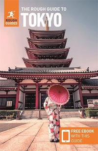 The Rough Guide to Tokyo : Rough Guides Travel Guide (with Free eBook) - Rough Guides Travel Guide