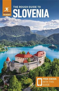 The Rough Guide to Slovenia 5/e : Travel Guide with Free eBook - Rough Guides