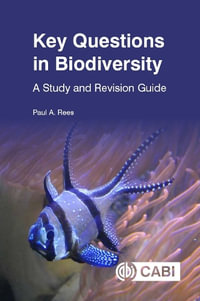 Key Questions in Biodiversity : A Study and Revision Guide - Dr Paul Rees