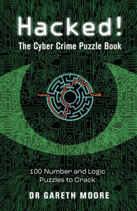 Hacked! : The Cyber Crime Puzzle Book - 100 Puzzles to Crack - Gareth Moore