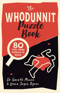 The Whodunnit Puzzle Book : 80 Cosy Crime Puzzles to Solve - Gareth Moore