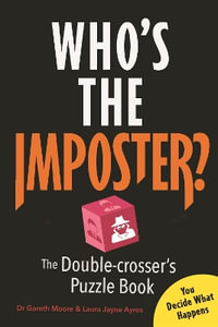 Who's the Imposter? : The Double-crosser's Puzzle Book - Gareth Moore