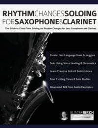 Rhythm Changes Soloing for Saxophone & Clarinet - Buster Birch