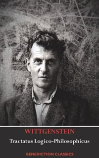 Tractatus Logico-Philosophicus - Ludwig Wittgenstein