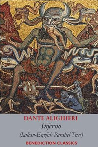 Inferno : Italian-English Parallel Text - Dante