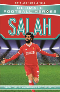 Salah (Ultimate Football Heroes) : Ultimate Football Heroes - Matt Oldfield