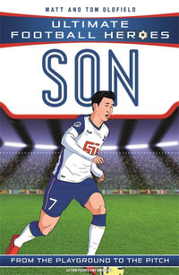 Son Heung-min (Ultimate Football Heroes) : Collect them all! - Matt & Tom Oldfield