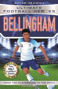 Bellingham (Ultimate Football Heroes) : Bellingham (Ultimate Football Heroes) - Matt & Tom Oldfield