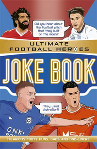 The Joke Book (Ultimate Football Heroes) : Ultimate Football Heroes - The No.1 Football Series - Matt & Tom Oldfield