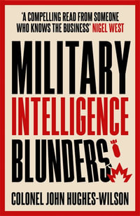 Military Intelligence Blunders - John Hughes-Wilson