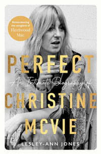 Songbird : An Intimate Biography of Christine McVie - Lesley-Ann Jones