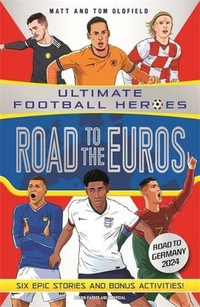 Road to the Euros (Ultimate Football Heroes) - Matt & Tom Oldfield