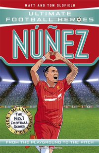 Nunez (Ultimate Football Heroes - The No.1 football series) : Collect them all! - Matt & Tom Oldfield